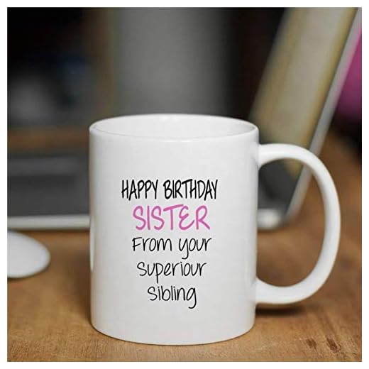 Grattis på födelsedagen syster kaffemugg present till syster från din överlägsna syskon syster keramisk tekopp födelsedag rolig nyhet kaffemugg kontorsmugg kopp