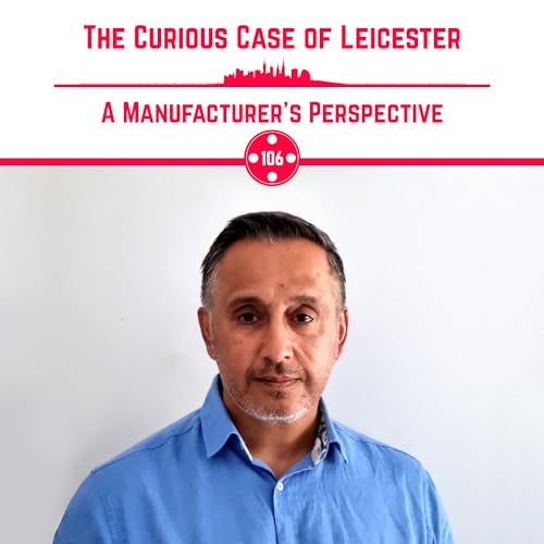 『106. The Curious Case of Leicester Part 4: A Manufacturer’s Perspective』のカバーアート