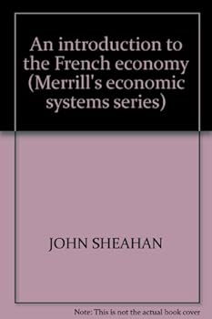 An introduction to the French economy (Merrill's economic systems series)