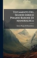 Testamento Del Signor Enrico Pirajno Barone Di Mandralisca (Italian Edition) 1023983273 Book Cover
