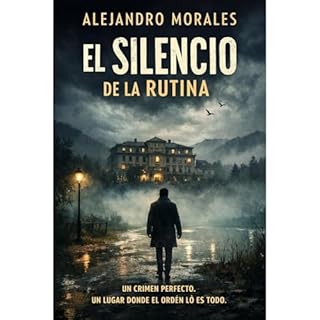 El silencio de la rutina Audiolibro Por Alejandro Morales arte de portada