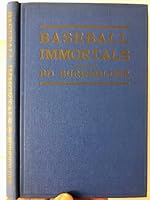 BASEBALL IMMORTALS. Heartily Endorsed By Baseball Players and The Baseball World B01EBGON42 Book Cover
