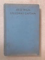 Skid Wild, Speedway Captain B002CXXFTQ Book Cover