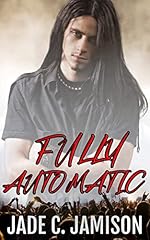 Fully Automatic: Rock Star Romance (Bullet Book 3)