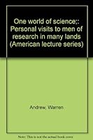 One world of science;: Personal visits to men of research in many lands B0006BNWL2 Book Cover