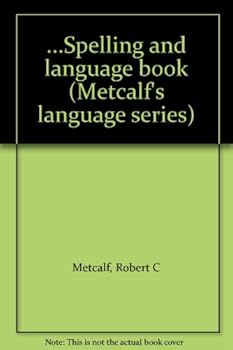 Hardcover ...Spelling and language book (Metcalf's language series) Book