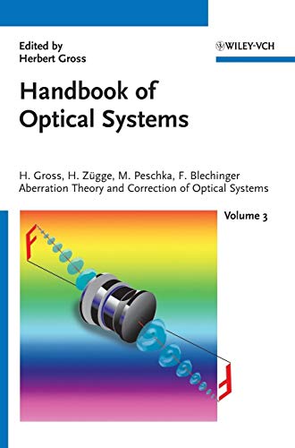 Handbook of Optical Systems, Volume 3: Aberration Theory and Correction of Optical Systems