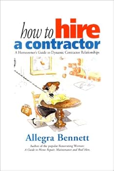 Paperback How To Hire A Contractor : A Homeowners Guide to Dynamic Contractor Relationships Book