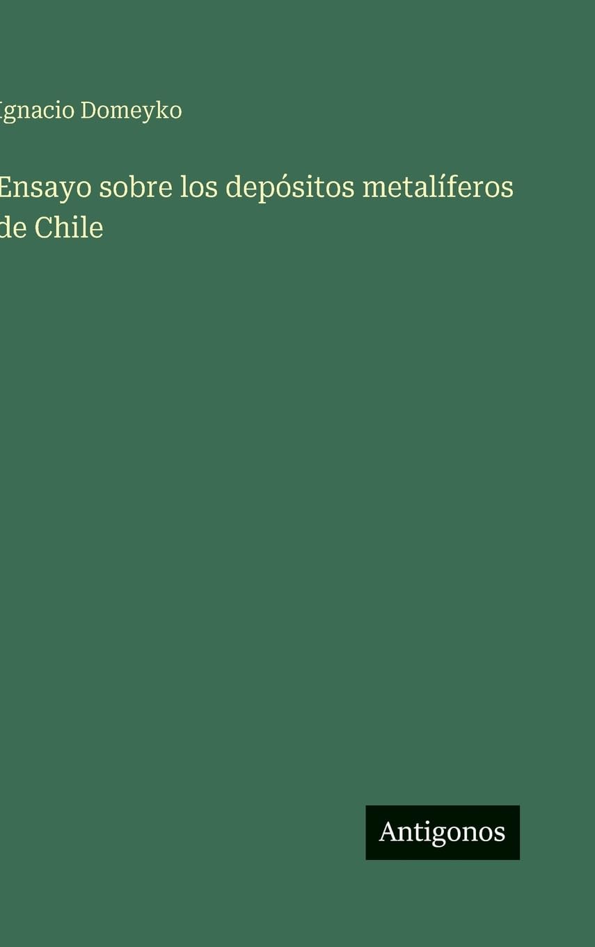 Ensayo sobre los depósitos metalíferos de Chile