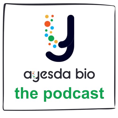 Page de couverture de Ayesda Bio The Podcast: Scientific Innovation and Market Insights