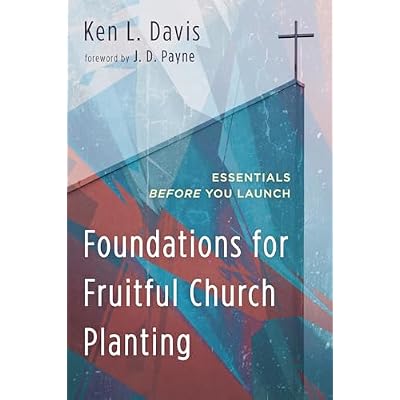 Foundations for Fruitful Church Planting