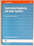  Zentralverriegelung mit Safe-System für Audi und VW- Konstruktion und Funktion - Selbststudienprogramm Nr. 97 - Service