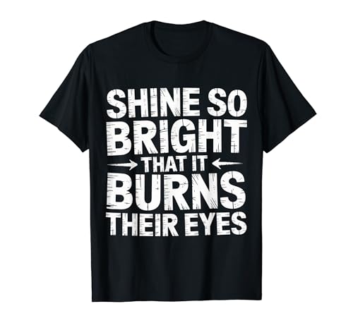 Shine So Bright That It Burns Their Eyes ���`�x�[�V���� - T�V���c