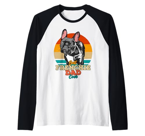 Best Frenchie Dad Ever French Bulldog Vintage Dog Lover Raglan Baseball Tee