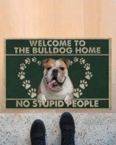 Felpudo Entrada casa Bienvenido al hogar del Bulldog. No se admiten Personas estúpidas.