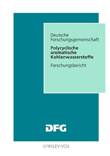 Polycyclische aromatische Kohlenwasserstoffe (PAH): Forschungsbericht (DFG-Publikationen)
