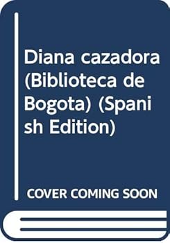 Hardcover Diana cazadora (Biblioteca de Bogota´) (Spanish Edition) [Spanish] Book
