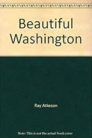 Images of Washington =: Previously titled Beautiful Washington 0915796813 Book Cover