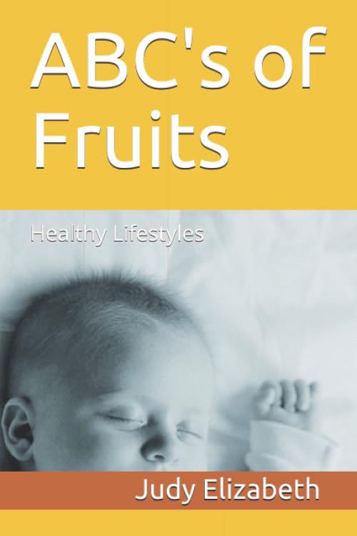 ABC’s of Fruits: Healthy Lifestyles (Immune Boosters)