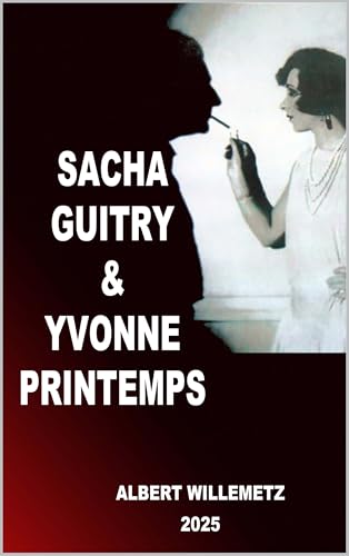 SACHA GUITRY & YVONNE PRINTEMPS English Edition biographie théâtrale livre en anglais - 2