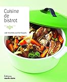  Cuisine de bistrot: 100 recettes authentiques