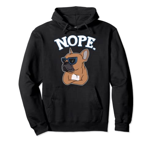Lazy French Bulldog Dog proprietario- Nope French