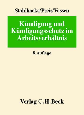 Kündigung und Kündigungsschutz im Arbeitsverhältnis: Rechtsstand: 20011101