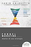  FUNNEL MARKETING: Analisi di una strategia (Unica Soluzione)