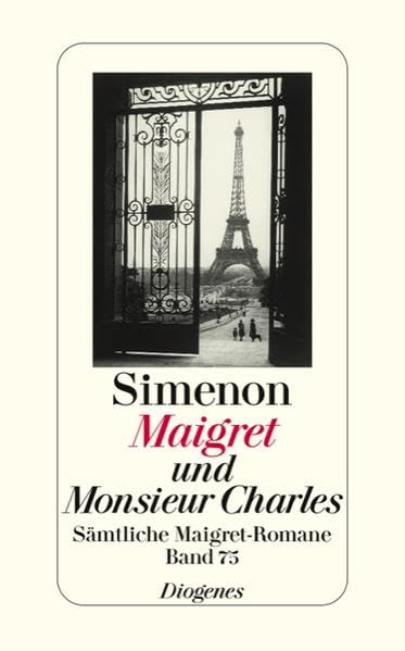 Maigret und Monsieur Charles: Sämtliche Maigret-Romane (detebe)