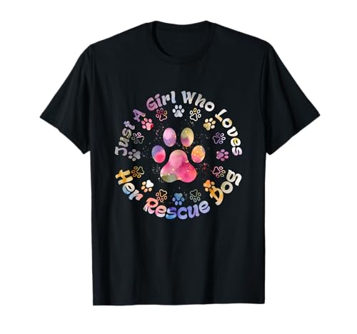 Just Girl Who Loves Her Rescue Dog Adopted Dog Pet Lover T-Shirt