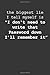The biggest lie I tell myself is ...I'll remember it. : personal  internet address & password logbook with alphabetical tabs to protect usernames and passwords
