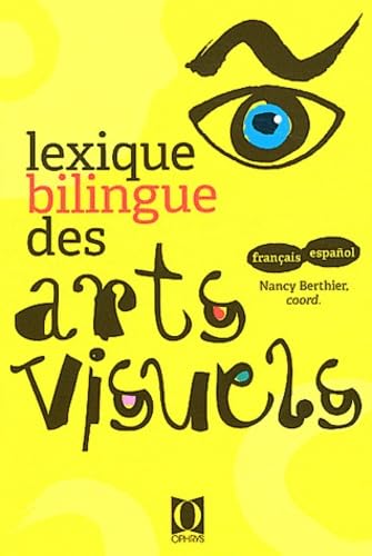 Lexique bilingue des arts visuels - français-español