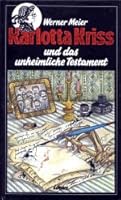 Karlotta Kriss und das unheimliche Testament 3785521049 Book Cover