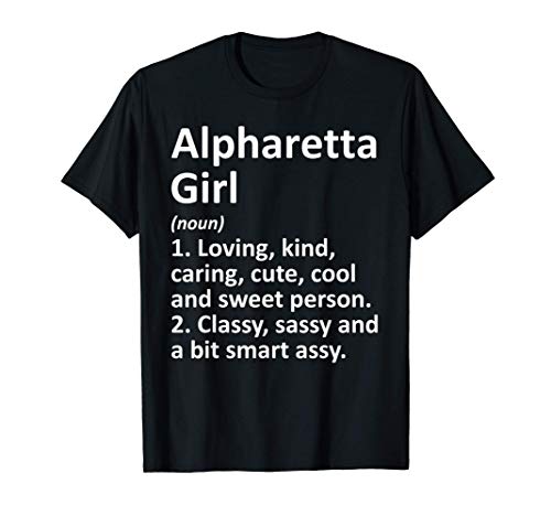 ALPHARETTA GIRL GA GEORGIA Funny City Home Roots Gift T-Shirt