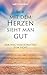 Produktbild Nur mit dem Herzen sieht man gut: Der Weg vom Schatten zum Licht