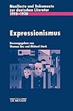 Expressionismus: Manifeste und Dokumente zur deutschen Literatur 1910-1920