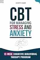 CBT for Managing Stress and Anxiety: 12-Week Cognitive