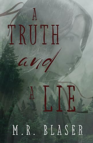 A Truth and A Lie: Love made her loyal, fear made her a liar.