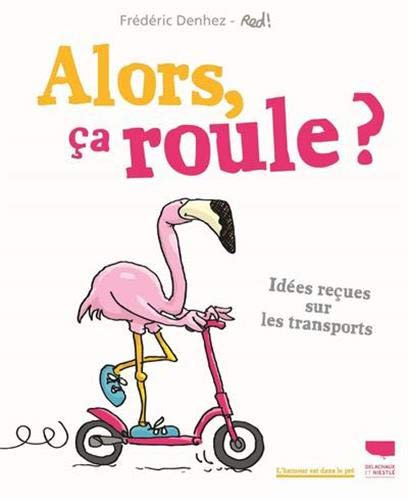 Télécharger Alors, ça roule ? - Idées reçues sur les transports Livre PDF Gratuit