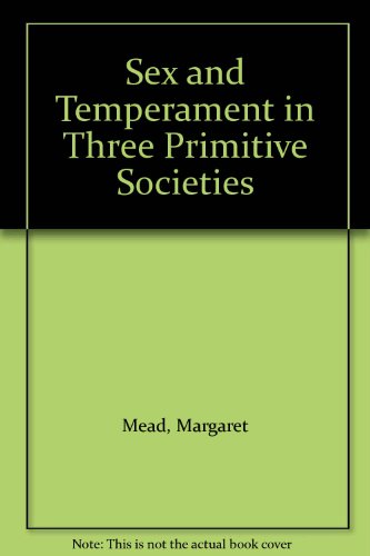 Sex and Temperament in Three Primitive Societies B0070RXYV8 Book Cover