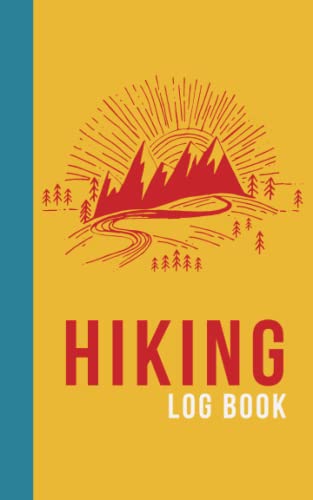 Hiking Log Book: Travel size hiking journal with space for ...