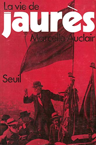Télécharger La vie de Jaurès (Biographie) Gratuit