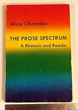 Paperback Prose Spectrum, The A Rhetoric and Reader Book