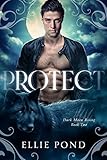  Protect (Dark Moon Rising Book 2) (English Edition)