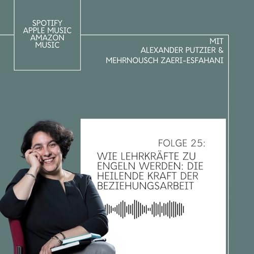 WIE LEHRKR&Auml;FTE ZU ENGELN WERDEN: DIE HEILENDE KRAFT DER BEZIEHUNGSARBEIT