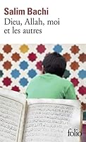 Dieu, Allah, moi et les autres 2072793807 Book Cover