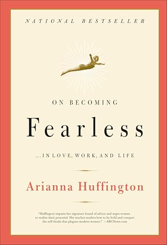 On Becoming Fearless . . . in Love, Work, and Life: A Road Map for Women