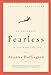 On Becoming Fearless...in Love, Work, and Life: A Road Map for Women