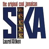 The Original Cool Jamaican Ska (Deluxe Edition)