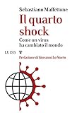 Il Quarto Shock. Come Un Virus Ha Cambiato Il Mondo - 2
